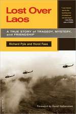 Lost Over Laos: A True Story Of Tragedy, Mystery, And Friendship