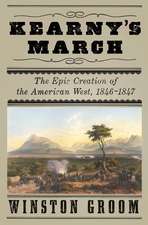 Kearny's March: The Epic Creation of the American West, 1846-1847