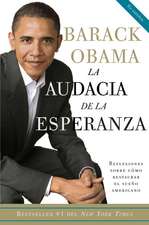 La Audacia de La Esperanza: Reflexiones Sobre Como Restaurar El Sueno Americano = The Audacity of Hope