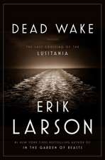 Dead Wake: The Last Crossing of the Lusitania