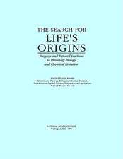 The Search for Life's Origins: Progress and Future Directions in Planetary Biology and Chemical Evolution