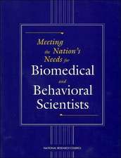 Meeting the Nation's Needs for Biomedical and Behavioral Scientists