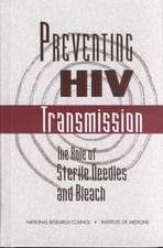 Preventing HIV Transmission: The Role of Sterile Needles and Bleach