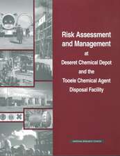 Risk Assessment and Management at Deseret Chemical Depot and the Tooele Chemical Agent Disposal Facility