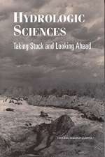 Hydrologic Sciences: Taking Stock and Looking Ahead