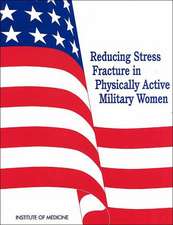 Reducing Stress Fracture in Physically Active Military Women