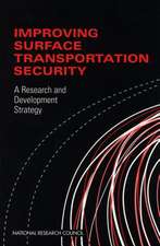 Improving Surface Transportation Security: A Research and Development Strategy