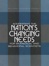 Addressing the Nation's Changing Needs for Biomedical and Behavioral Scientists