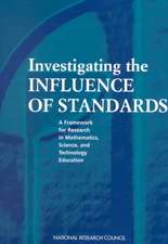 Investigating the Influence of Standards: A Framework for Research in Mathematics, Science, and Technology Education