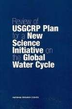 Review of Usgcrp Plan for a New Science Initiative on the Global Water Cycle