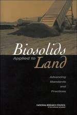 Biosolids Applied to Land: Advancing Standards and Practices