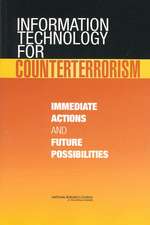 Information Technology for Counterterrorism: Immediate Actions and Future Possibilities