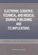 Electronic Scientific, Technical, and Medical Journal Publishing and Its Implications