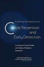 Fulfilling the Potential of Cancer Prevention and Early Detection: An American Cancer Society and Institute of Medicine Symposium