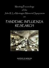 John R. La Montagne Memorial Symposium on Pandemic Influenza Research: Meeting Proceedings