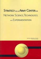 Strategy for an Army Center for Network Science, Technology, and Experimentation