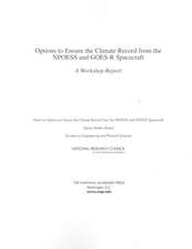 Options to Ensure the Climate Record from the Npoess and Goes-R Spacecraft