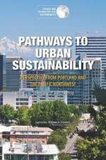 Pathways to Urban Sustainability: Summary of a Workshop