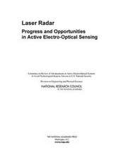 Laser Radar: Progress and Opportunities in Active Electro-Optical Sensing