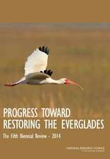 Progress Toward Restoring the Everglades: The Fifth Biennial Review, 2014