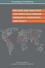 Big Data and Analytics for Infectious Disease Research, Operations, and Policy