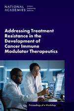 Addressing Treatment Resistance in the Development of Cancer Immune Modulator Therapeutics