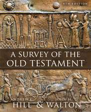 A Survey of the Old Testament: Fourth Edition