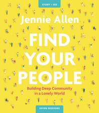 Find Your People Bible Study Guide plus Streaming Video: Building Deep Community in a Lonely World