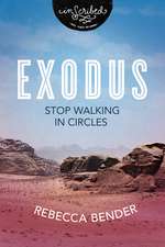 Exodus: Stop Walking in Circles