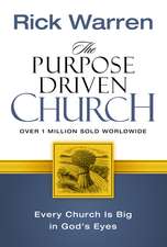 The Purpose Driven Church: Every Church Is Big in God's Eyes