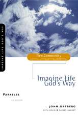 Parables: Imagine Life God's Way