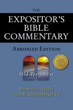 The Expositor's Bible Commentary - Abridged Edition: Old Testament