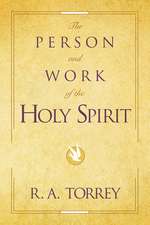 The Person and Work of the Holy Spirit