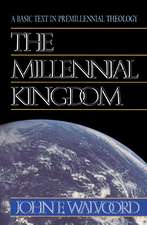 The Millennial Kingdom: A Basic Text in Premillennial Theology