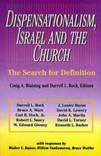 Dispensationalism, Israel and the Church: The Search for Definition