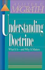 Understanding Doctrine: What It Is -and Why It Matters