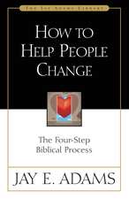 How to Help People Change: The Four-Step Biblical Process