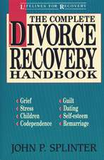 The Complete Divorce Recovery Handbook