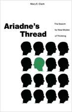 Ariadne’s Thread: The Search for New Modes of Thinking