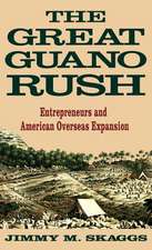 The Great Guano Rush: Entrepreneurs and American Overseas Expansion