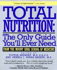 Total Nutrition: The Only Guide You'll Ever Need - From the Mount Sinai School of Medicine