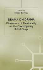 Drama on Drama: Dimensions of Theatricality on the Contemporary British Stage