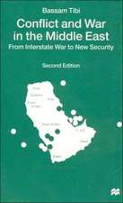 Conflict and War in the Middle East: From Interstate War to New Security