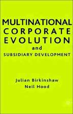 Multinational Corporate Evolution and Subsidiary Development