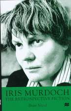 Iris Murdoch: The Retrospective Fiction