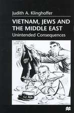 Vietnam, Jews and the Middle East: Unintended Consequences