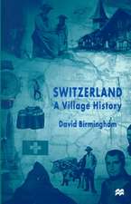 Switzerland: A Village History