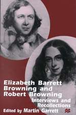 Elizabeth Barrett Browning and Robert Browning: Interviews and Recollections