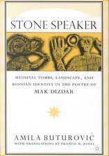 Stone Speaker: Medieval Tombs, Landscape, and Bosnian Identity in the Poetry of Mak Dizdar