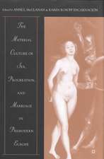 The Material Culture of Sex, Procreation, and Marriage in Premodern Europe